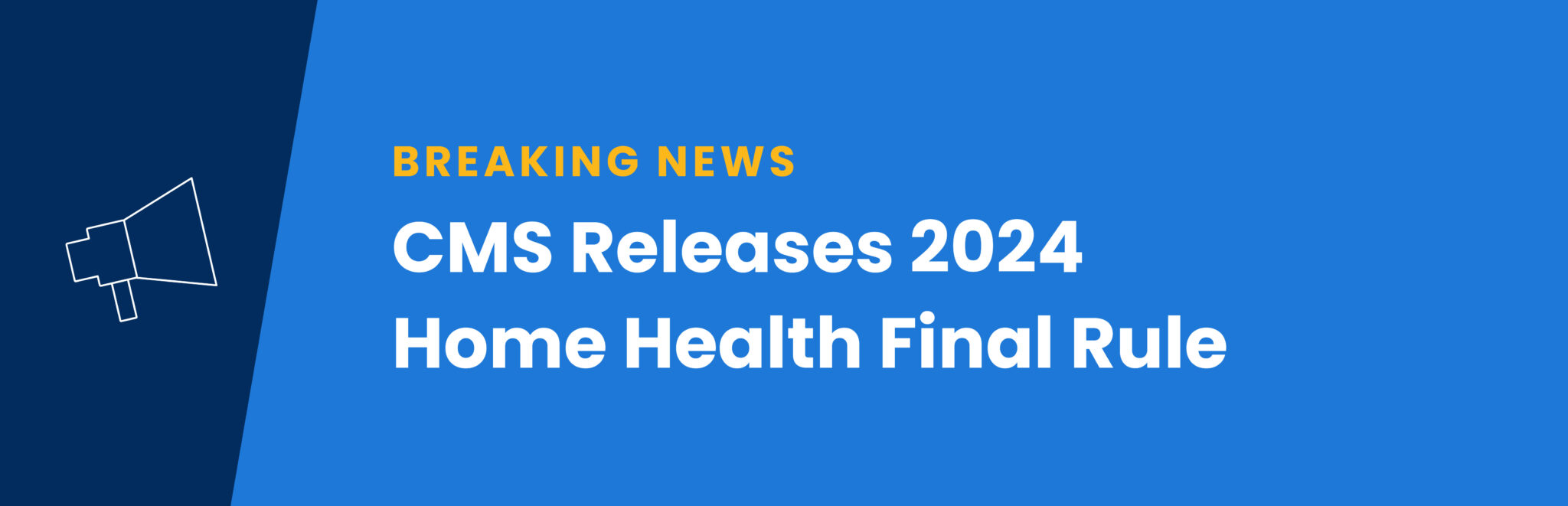 Industry Update 2024 Home Health Final Rule MedBridge Blog   2023 11 13 Blog 2024 Home Health Final Rule Hero V1 Blog Banner 2048x661 