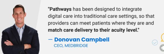 MedBridge CEO Donovan Campbell discusses Pathways, a new digital MSK care platform